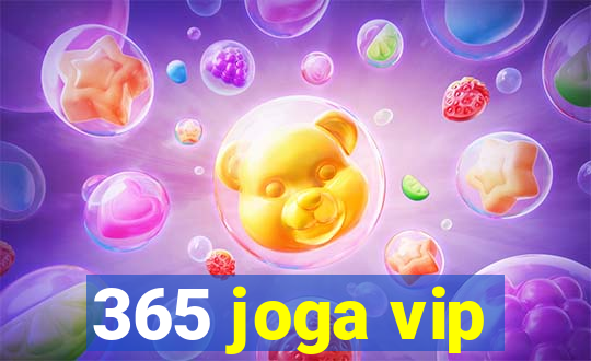 365 joga vip